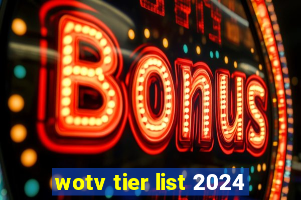 wotv tier list 2024